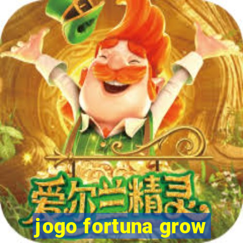 jogo fortuna grow